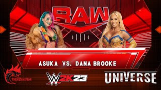 WWE 2k23 Universe raw  Asuka VS Dana Brooke [upl. by Niwled144]