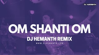 Om Shanti Om Remix  DJ Hemanth Remix  Karz  Rishi Kapoor [upl. by Forest]