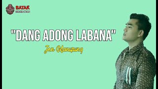 DANG ADONG LABANA  JEN MANURUNG  LIRIK  UNOFFICIAL [upl. by Genia775]