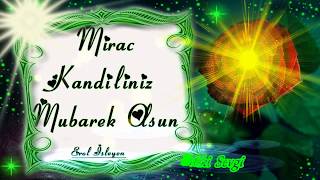 MİRAÇ KANDİLİ KANDİLİNİZ MUBAREK OLSUN [upl. by Yetak]