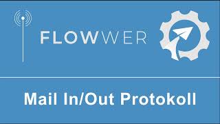 FLOWWER Mail InOut Protokoll [upl. by Massey]