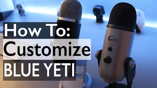 Blue Yeti Microphone Customization Tutorial How To Customize A Blue Yeti Microphone [upl. by Schlenger]