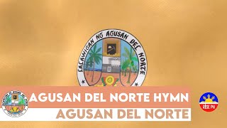 AGUSAN DEL NORTE HYMN [upl. by Aphrodite]