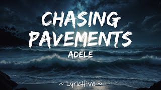 Adele  Chasing Pavements Lyrics 4K Lyric Video [upl. by Wyatt]