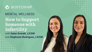 How to Support Someone with Infertility  The Wellness Center at Boston IVF [upl. by Gnehc]