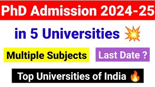 Top 5 Universities PhD Admission 202425  PhD Admission Update 2024  PhD Admission 2024 Notice [upl. by Ilonka985]