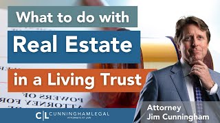 What to do with Real Estate in a Living Trust [upl. by Aseretairam]