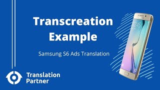 Transcreation Example Samsung S6 Ads Translation [upl. by Enillebyam]