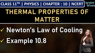 Class 11th Physics  Newton’s Law of Cooling  Example 108  Chapter 10  NCERT [upl. by Nehte554]