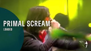 Primal Scream  Loaded From quotScreamadelica Livequot [upl. by Ytomit]