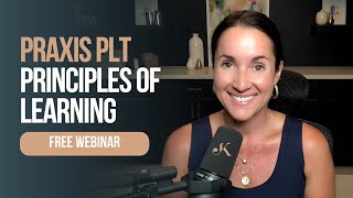 FREE Praxis Principles of Learning and Teaching PLT Webinar [upl. by Toomin]