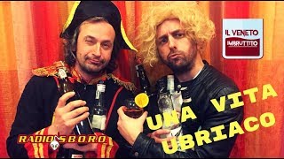 Radiosboro e Il Veneto Imbruttito quotUna Vita Ubriacoquot  PARODIA quotUNA VITA IN VACANZAquot [upl. by Magnusson]