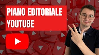 Piano Editoriale YOUTUBE le 3 Tipologie di Video per il tuo Canale [upl. by Topliffe745]