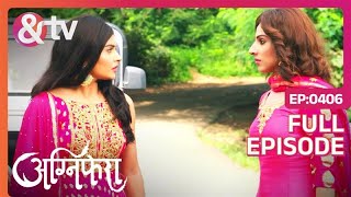 Agnifera  Ep406  आख़िरकार Agni और Sakshi एक दूसरे से मिले  Full Episode  AND TV [upl. by Ahtram]