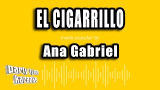 Ana Gabriel  El Cigarrillo Versión Karaoke [upl. by Genesia]