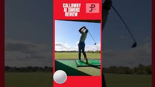 Callaway Ai Smoke Driver one small problem [upl. by Wood568]