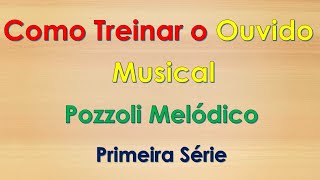 Como Treinar o Ouvido Musical  Pozzoli Melódico  1ª Série Completa [upl. by Leibman]