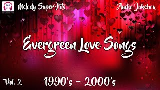 Evergreen Tamil Love Songs  1990s  2000s  கல்லூரி நாட்களில் கேட்டு மகிழ்ந்த பாடல்கள்  Vol2 [upl. by Olrac]