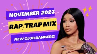 New RapTrap MixNovember 2023  Club Bangerz DJ Woody Wood [upl. by Clementi]