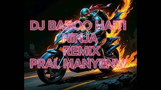 Dj Baboo Haiti Remix ninja remix pral manyen w🔥🔥🔥🔥🇭🇹❌ TONYMIX ❌Hbmix❌freemix❌ prezidan Jojo [upl. by Pell]