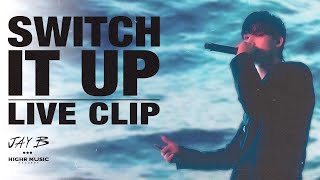 JAY B  Switch It Up Feat sokodomo Prod Cha Cha Malone Official Live Clip [upl. by Notsruht754]