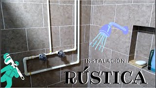 Instalación RÚSTICA para REGADERA [upl. by Eirrehc]