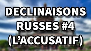 Les déclinaisons russes laccusatif cours n°4 [upl. by Anchie749]