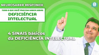 4 SINAIS básicos da DEFICIÊNCIA INTELECTUAL  NeuroSaber Responde [upl. by Nairod]