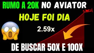 SAGA RUMO A 20K NO AVIATOR ANALISE PARA 50X E 100X SERA QUE BATEU [upl. by Donaugh139]