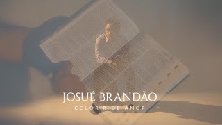 COLORIR DE AMOR  JOSUE BRANDÃO [upl. by Brechtel]