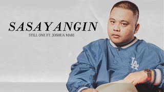 Sasayangin  Still One Ft Joshua Mari Lyrics Video BROKEN HEARTED SONG [upl. by Hollyanne]