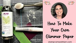 How To Make Your Own Glimmer Paper [upl. by Auhsohey]