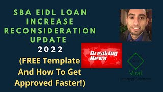 SBA EIDL Loan Increase Reconsideration Update 2022 FREE Template And How To Get Approved Faster [upl. by Leong]