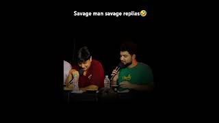 Savage man savage replies🤣shorts youtube funny viralvideo comedyvideos samayraina [upl. by Hayden]