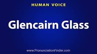 How To Pronounce Glencairn Glass [upl. by Eyk]