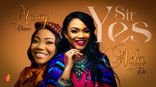 Yes Sir Lyrics ft Mercy Chinwo  Ada Ehi livingmusick [upl. by Buckels]