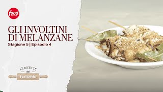 Gli involtini di melanzane  Le Ricette del Convento [upl. by Aneryc]