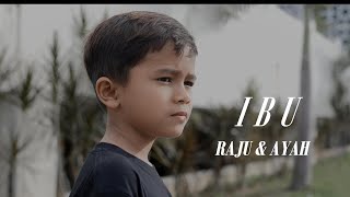 Haddad Alwi feat Farhan  IBU Cover By Raju amp Ayah [upl. by Chaffee]