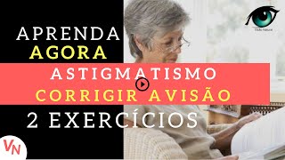 Astigmatismo  02 Exercícios para Corrigir a sua Visão [upl. by Lari]