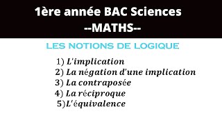 LES NOTIONS DE LOGIQUE  LIMPLICATION ET SA NÉGATION  LA RÉCIPROQUE  LÉQUIVALENCE [upl. by Paine]