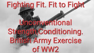 Warrior Strength training WW2 British Army Workout Fighting Fit Fit to Fight [upl. by Narib]