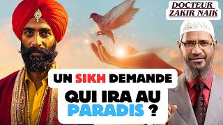 Un Sikh Demande Si Seul Les Musulmans Iront Au Paradis  Zakir Naik FR [upl. by Laemaj]