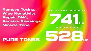 528 Hz  741 Hz Frequency Pure Tone  Devils Frequency [upl. by Atterehs]