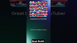 Bruhbruh [upl. by Eugenius]