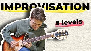 5 LEVELS OF IMPROVISATION ft Matteo Mancuso [upl. by Milano]