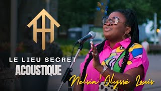 Le lieu secret  Tu es fidèle  Nelsia Olyssé Louis [upl. by Labana]