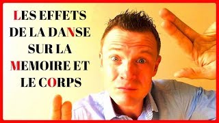 LES EFFETS DE LA DANSE SUR LE CERVEAU LA MÉMOIRE ET LE CORPS [upl. by Eceirahs296]