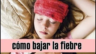 Cómo bajar la fiebre en 5 pasos [upl. by Bac]