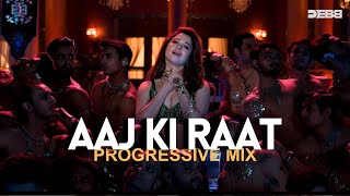 Aaj Ki Raat  Remix  Debb  Progressive Mix  Stree 2  Tamannaah Bhatia  SachinJigar [upl. by Nedla]