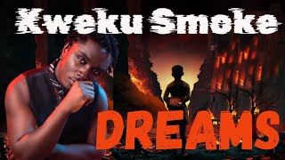 Kweku Smoke  Dreams official lyrics video [upl. by Eedya899]